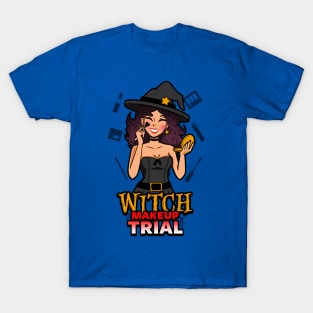 Witch Makeup Trial T-Shirt